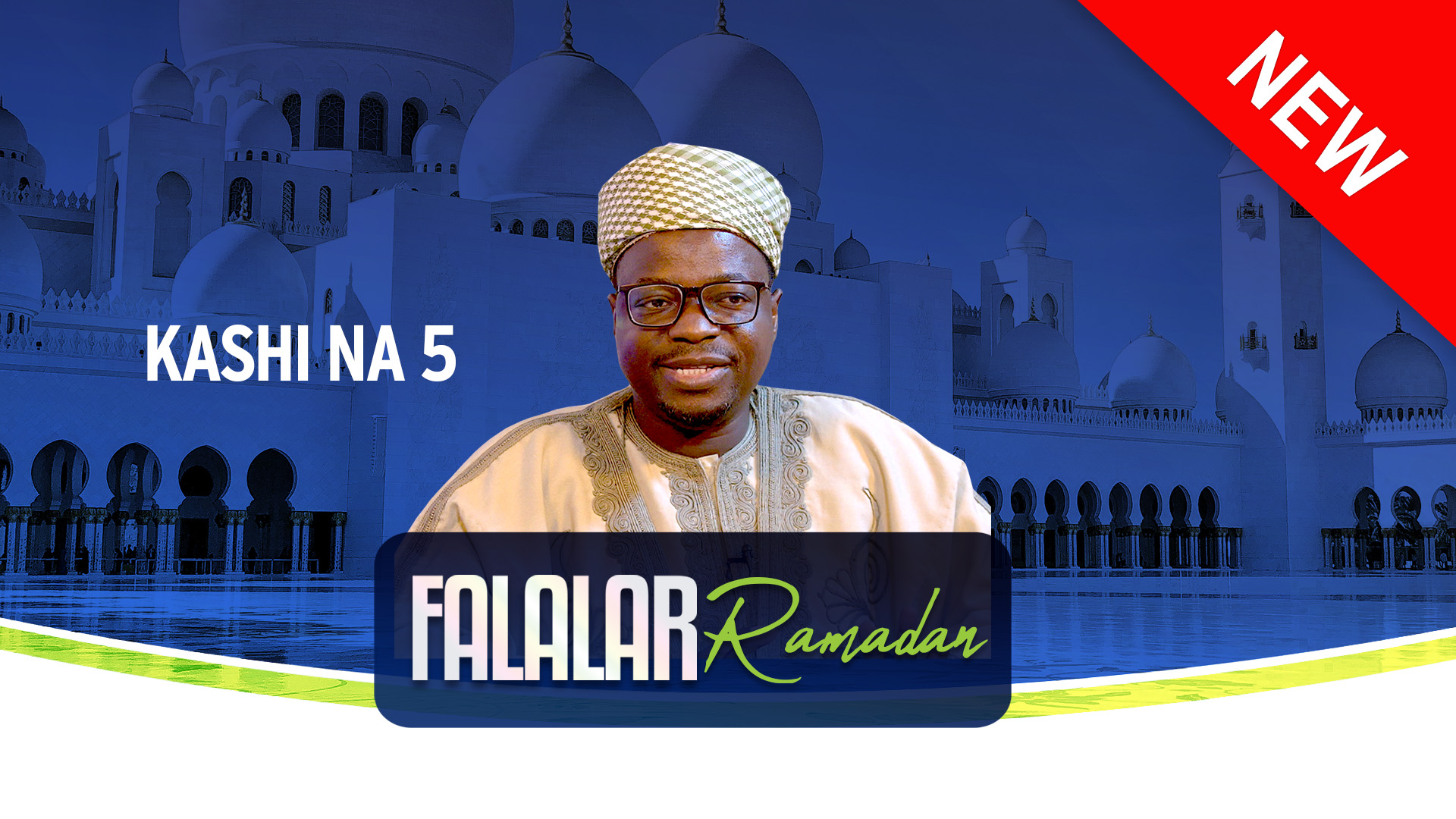 Falalar Ramadan | 2025 | Kashi Na 5