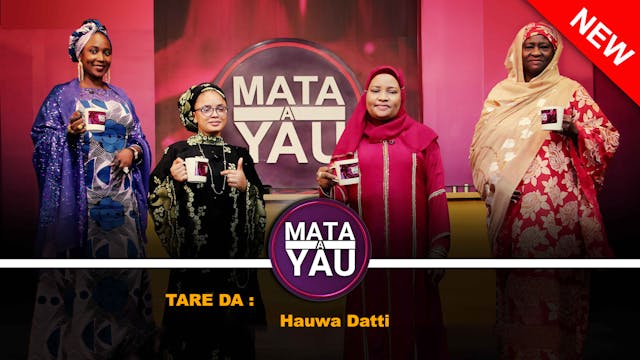 Mata A Yau | Zango Na 5 | Kashi Na 4