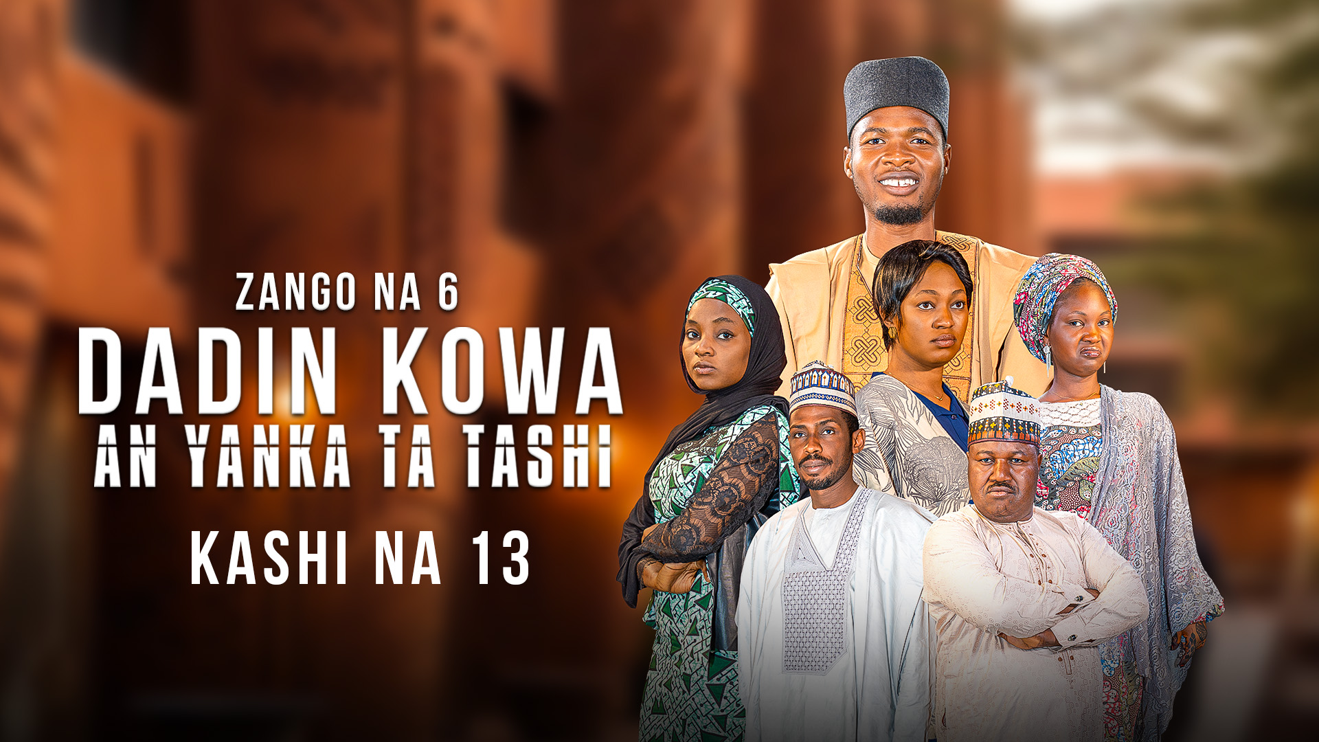 Dadin Kowa An Yanka Ta Tashi | Zango Na 8 | Kashi Na 13