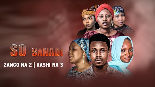 So Sanadi | Zango Na 2 | Kashi Na 3