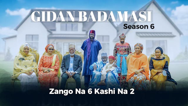 Gidan Badamasi | Zango Na 6 | Kashi Na 2