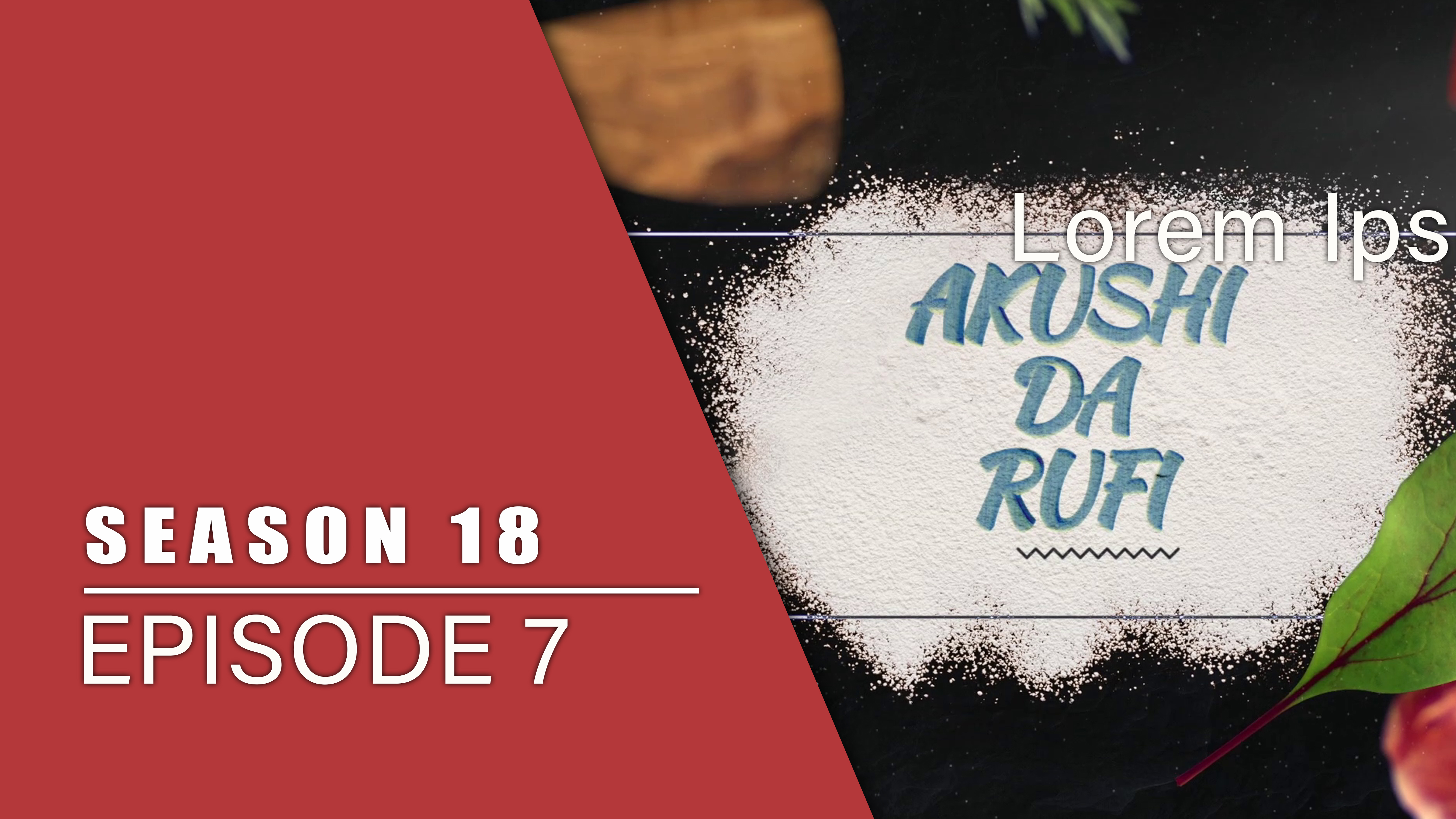 Akushi Da Rufi | Zango Na 18 | Kashi Na 7