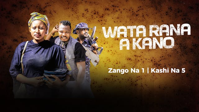 Wata Rana A Kano | Zango Na 1 | Kashi...