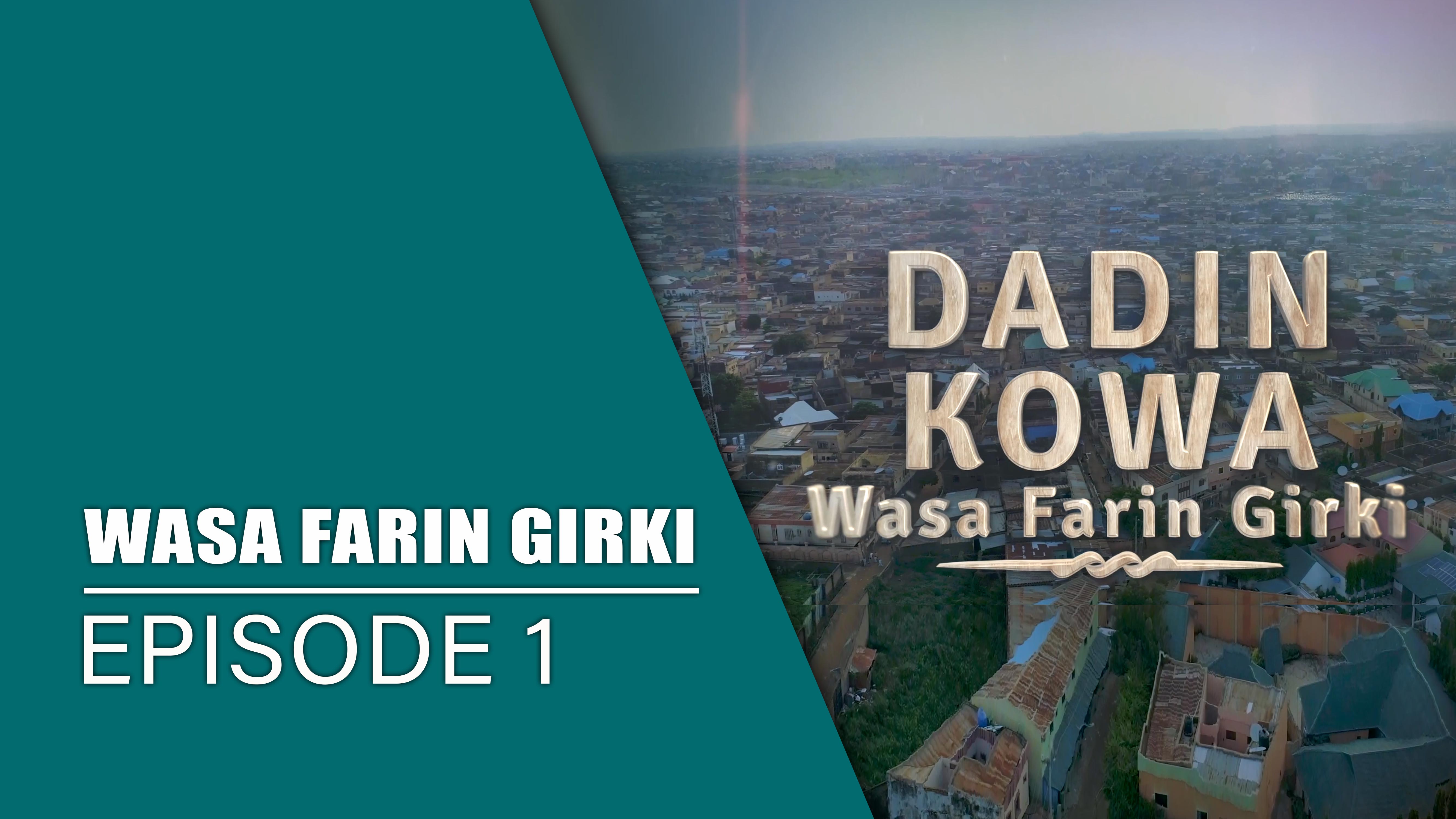 Dadin Kowa | Wasa Farin Girki | Kashi Na 1