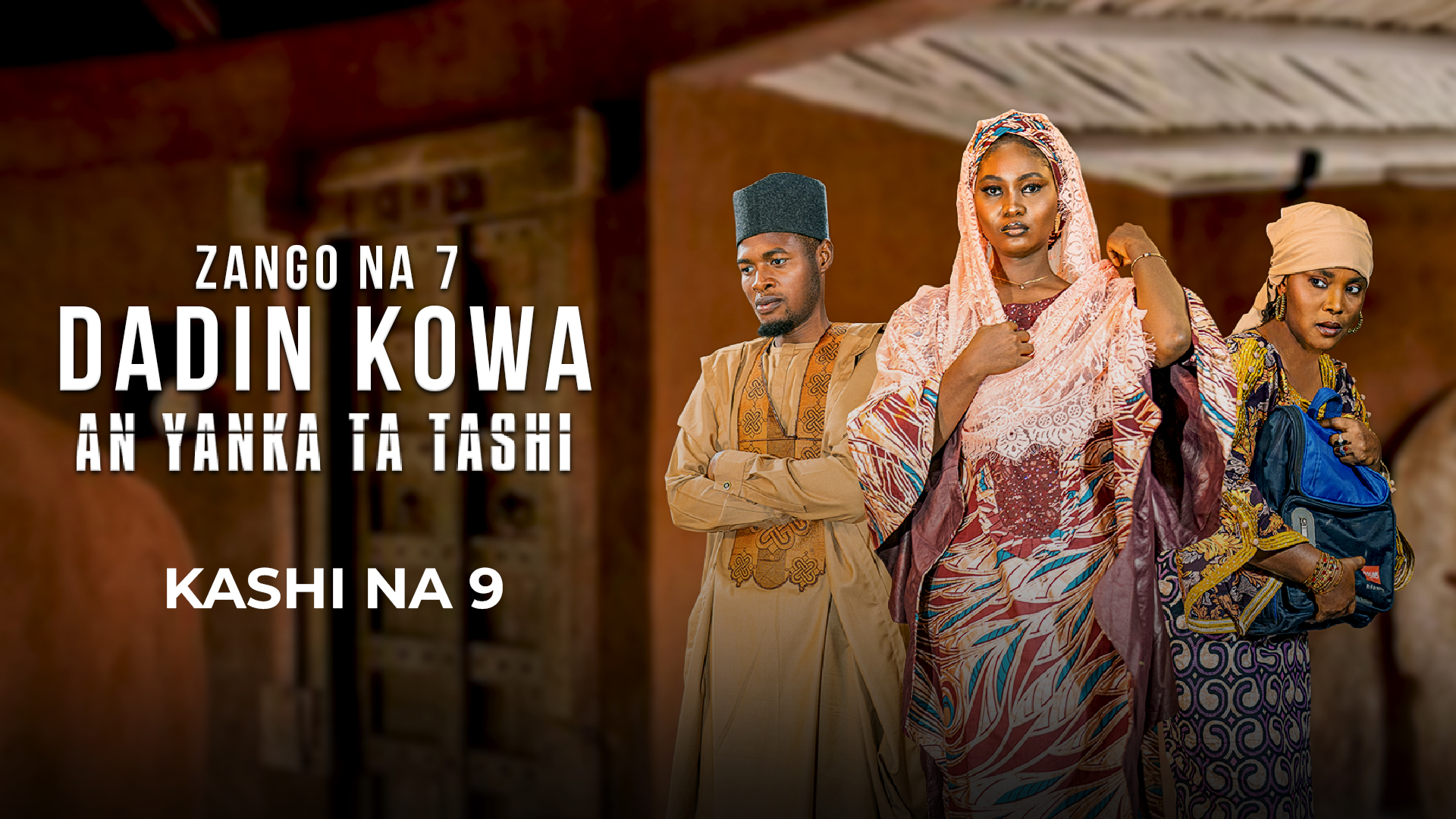 Dadin Kowa | Anyanka Ta Tashi | Zango Na 7 | Kashi Na 9