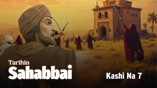 Tarihin Sahabbai | Kashi Na 7
