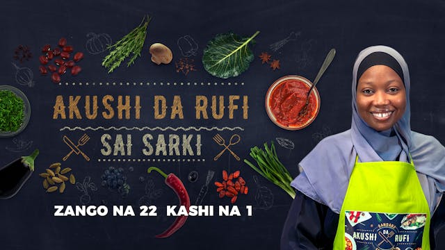Akushi Da Rufi | Zango Na 22 | Kashi ...