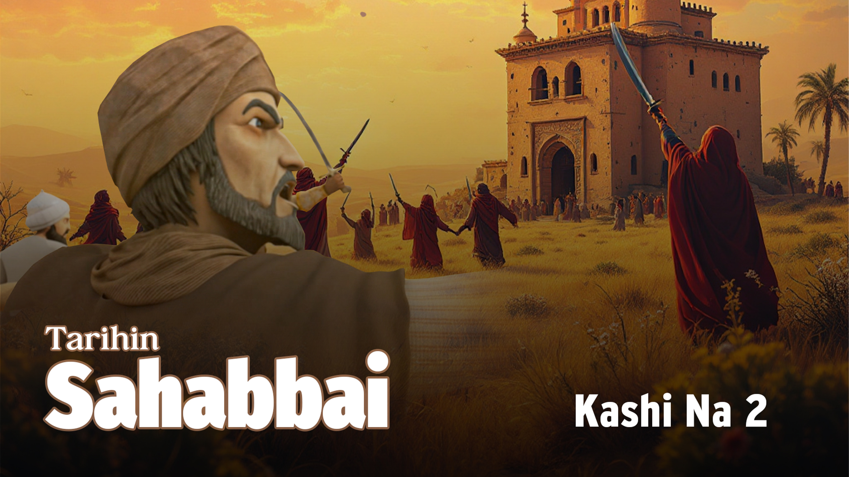 Tarihin Sahabbai | Kashi Na 2