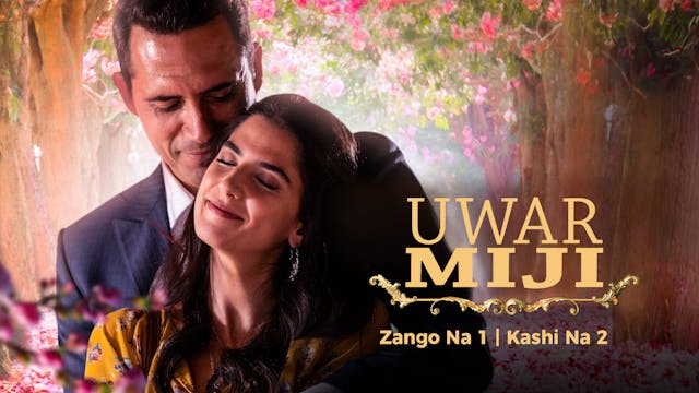 Uwar Miji | Zango Na 1 | Kashi Na 2