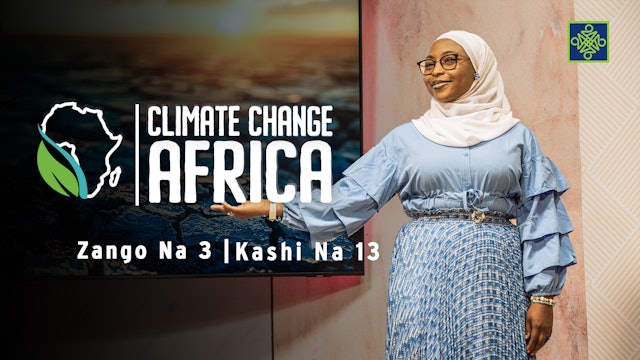 Climate Change Africa | Zango Na 3 | Kashi Na 13