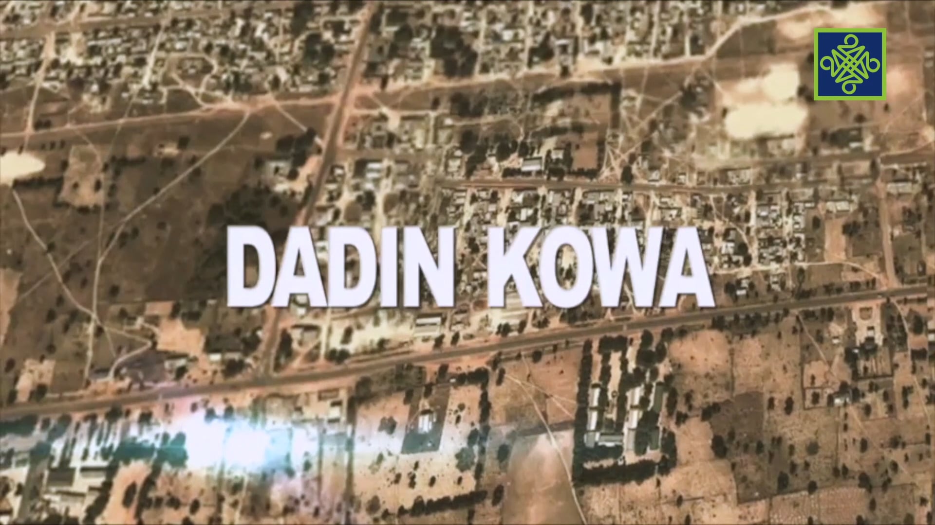 Dadin Kowa Zango Na 7 Kashi Na 12