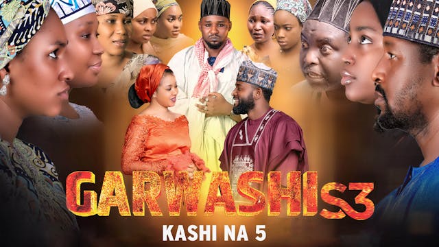 Garwashi | Zango Na 3 | Kashi Na 5