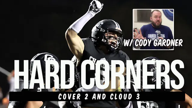 Hard Corners | Cover 2 and Cloud 3