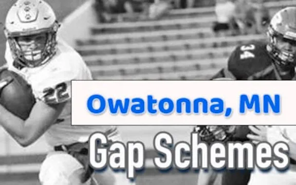 Owatonna's Multiple Offense: Gap Schemes