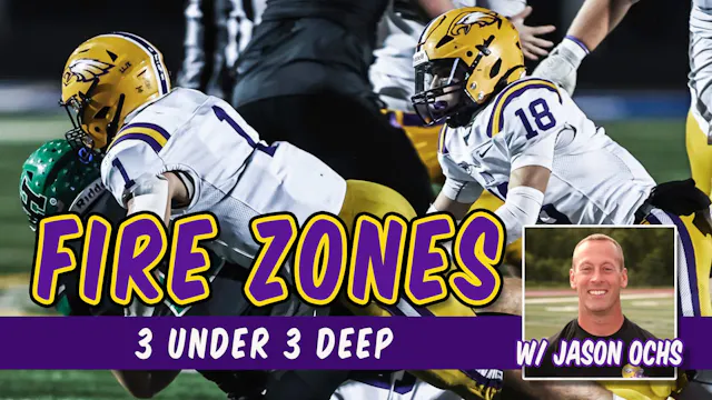 Fire Zones: 3 Under 3 Deep