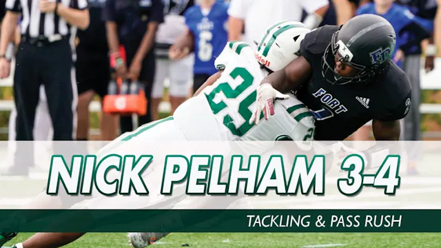 Nick Pelham 3-4: Tackling & Pass Rush
