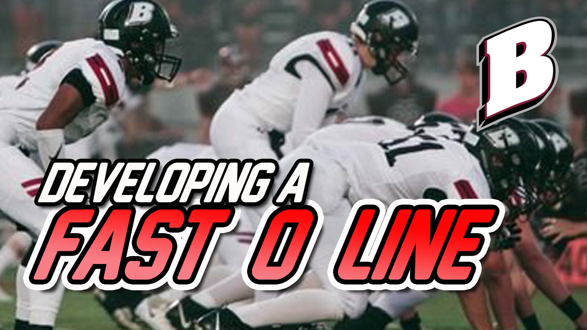 Developing a Fast O Line