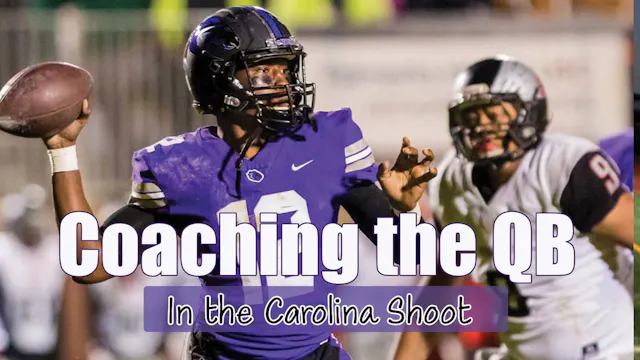Coaching the QB in the Carolina Shoot