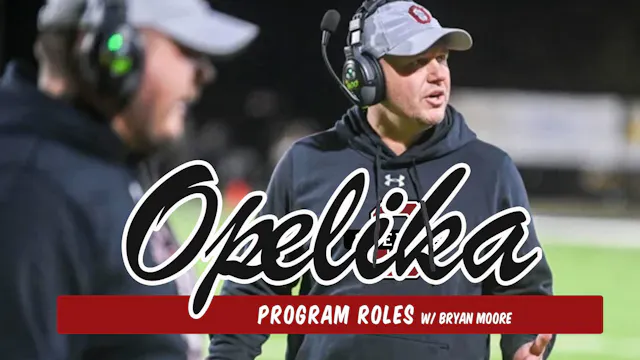Opelika Football: Program Roles