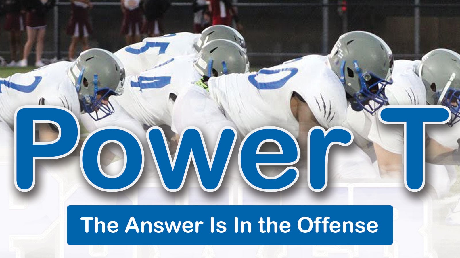 Power T: The Answer is in the Offense