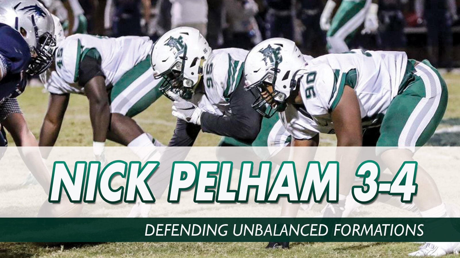Nick Pelham's 3-4: Defending Unbalanced Formations