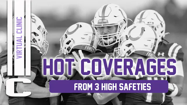 Hot Coverages from 3 High Safeties