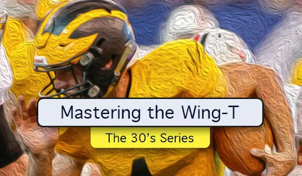 Mastering the Wing-T: The 30's Series