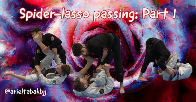 Passing the spider-lasso guard: Part 1