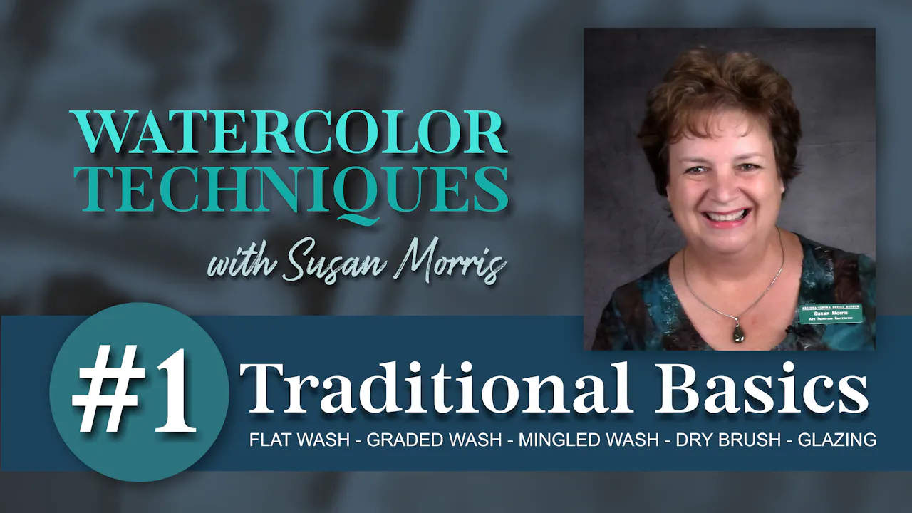 #1 Traditional Basics - Watercolor Techniques with Susan Morris ...