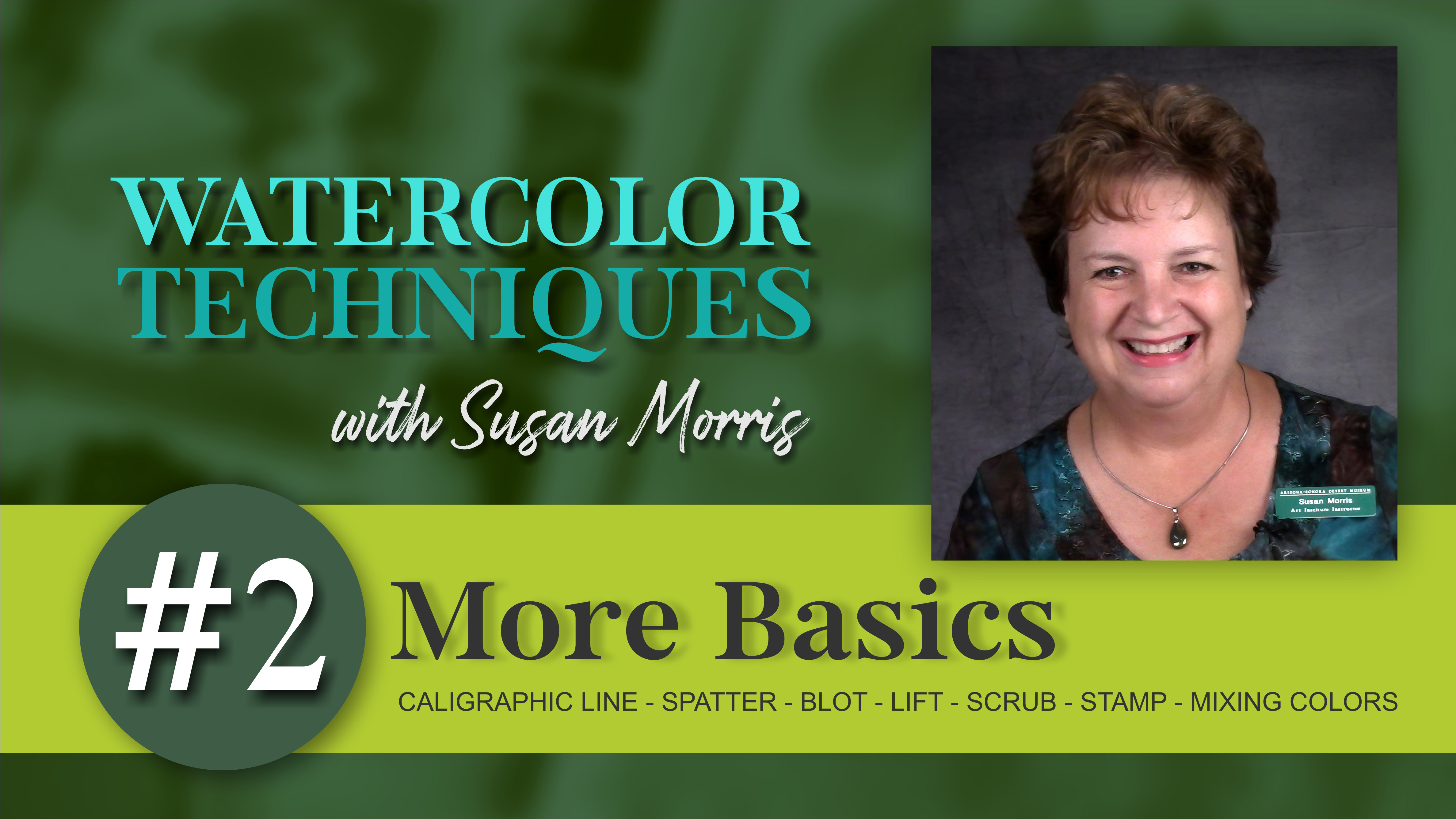 #2 More Basics - Watercolor Techniques with Susan Morris