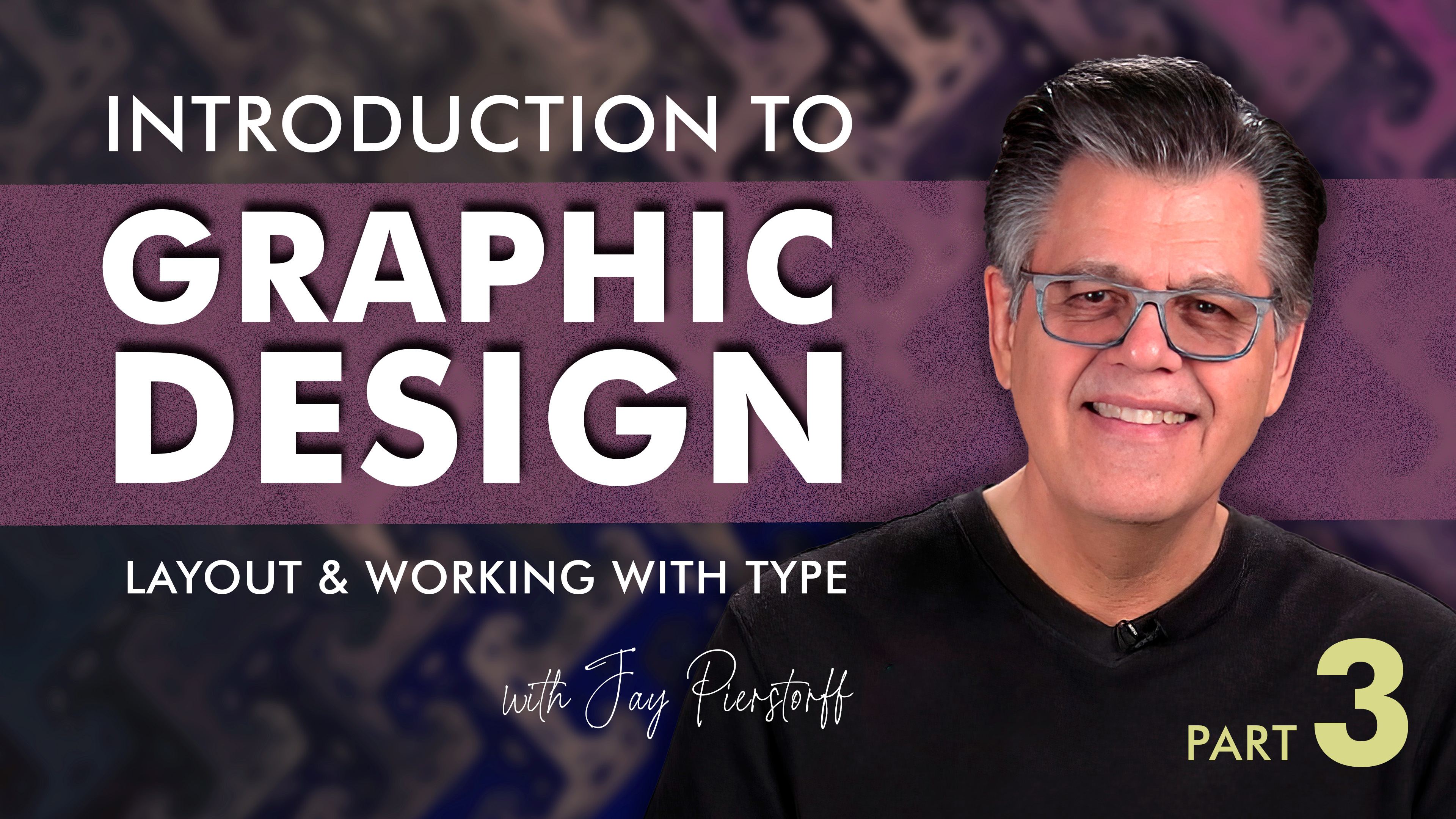 Intro to Graphic Design Layout & Working with Type Part 3