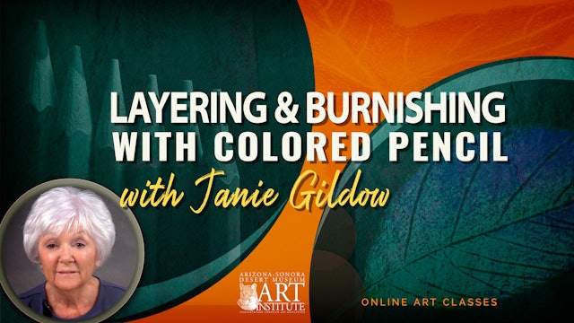 Layering and Burnishing with Colored Pencil with Janie Gildow