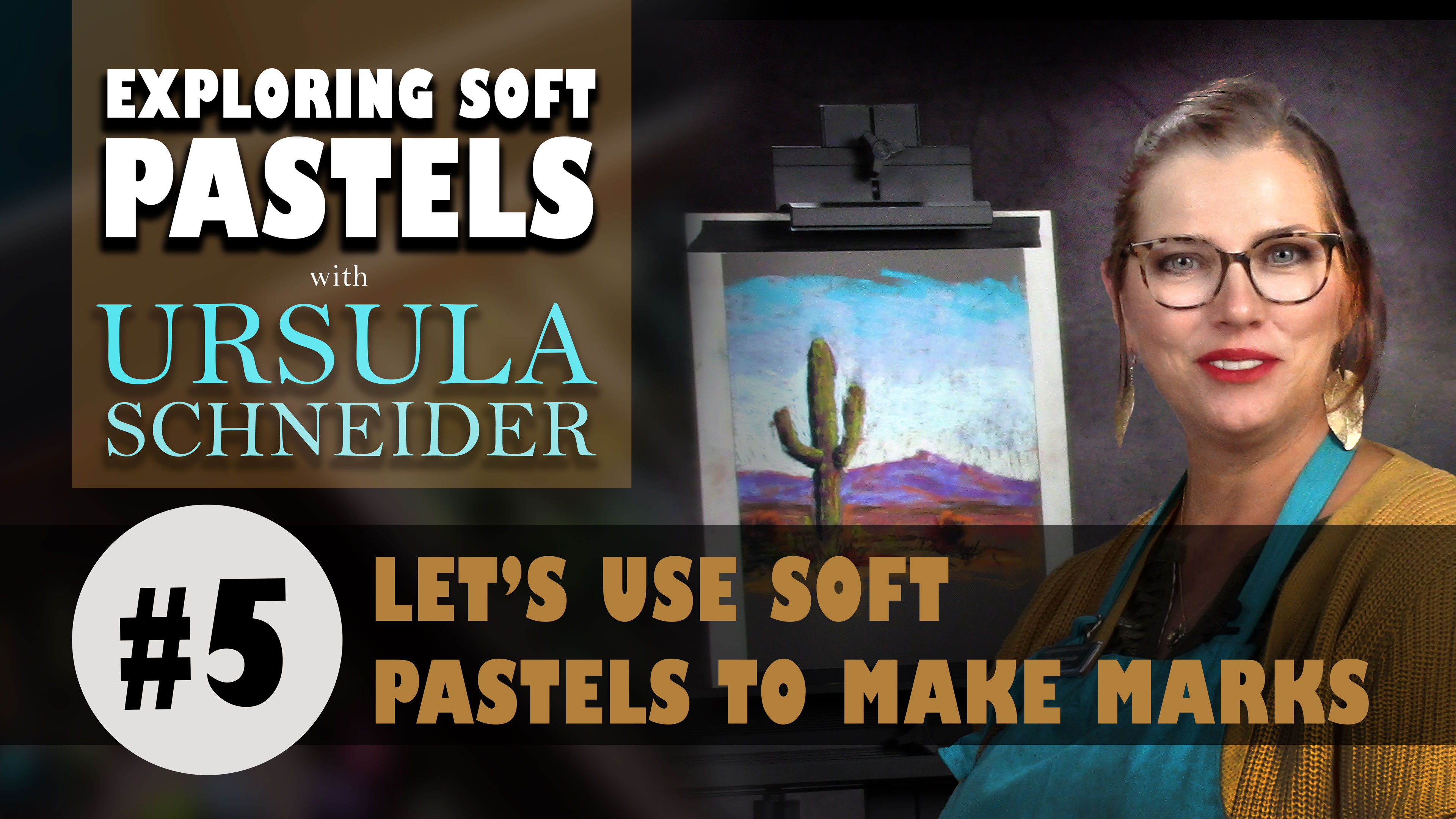 #5 Let's Use Soft Pastels to Make Marks with Ursula Schneider