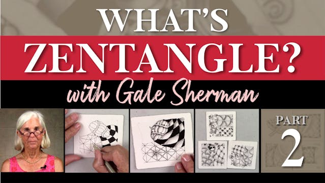 What's Zentangle? with Gale Sherman P...