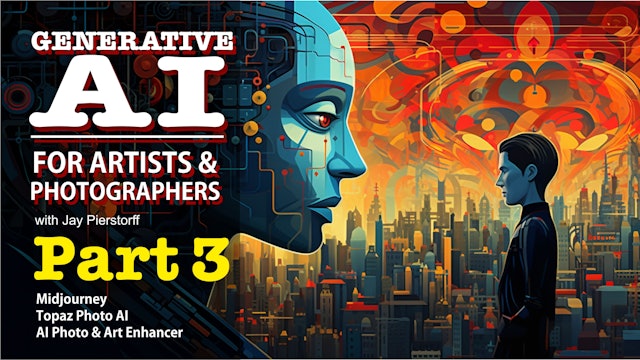 Generative AI for Artists & Photographers Part 3