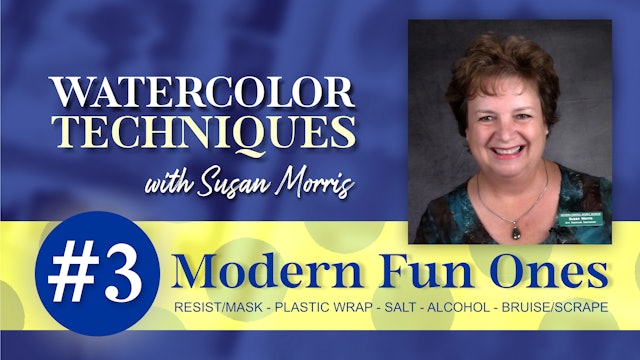 #3 Modern Fun Ones - Watercolor Techniques with Susan Morris