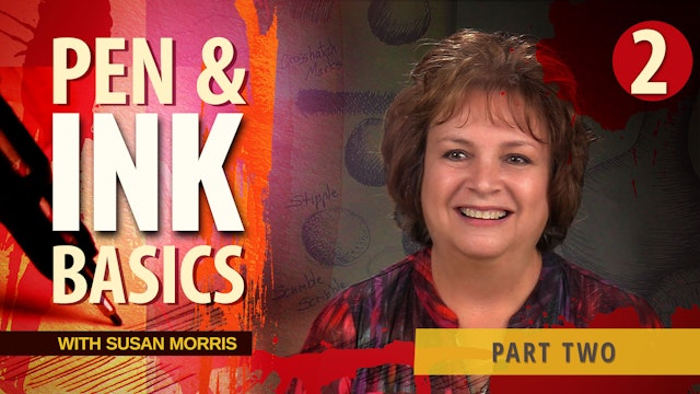 Pen and Ink Basics -  Part 2 with Susan Morris