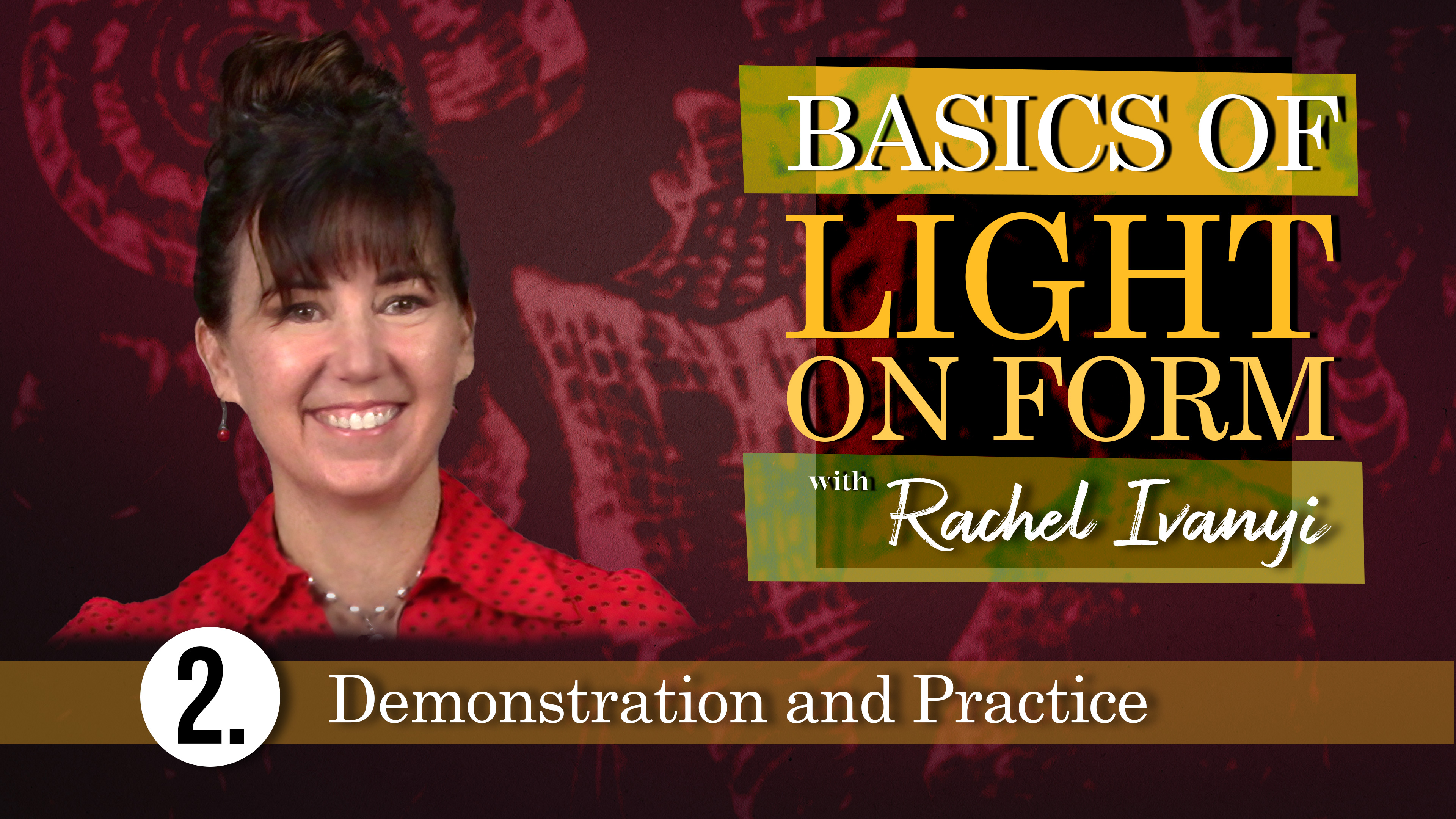 Basics of Light on Form Part 2 with Rachel Ivanyi