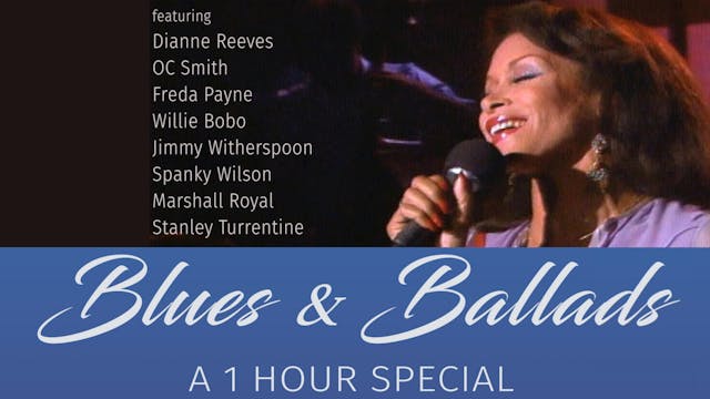 Blues & Ballads: A 1hr Special - OC Smith, Freda Payne, Dianne Reeves & others