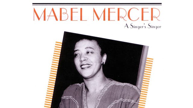 MABEL MERCER: A Singer's Singer