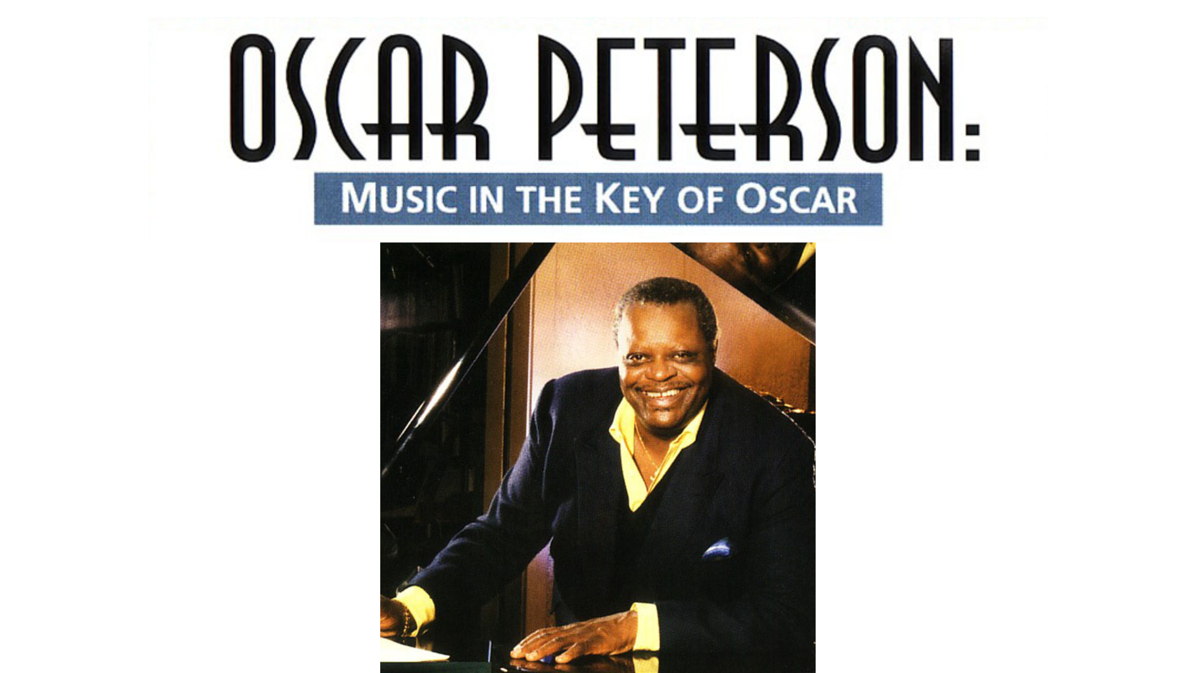 Oscar Peterson: Music in the Key of Oscar