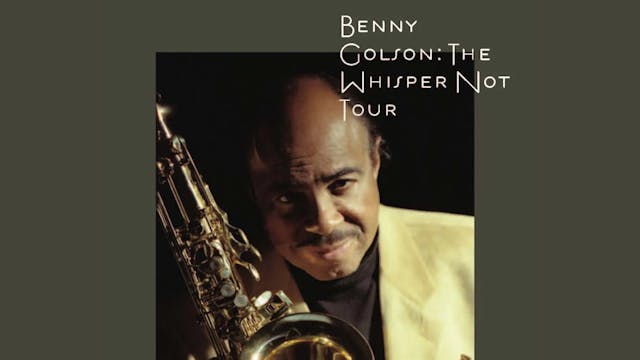 BENNY GOLSON - The Whisper Not Tour (Art Farmer, Curtis Fuller, Jon Hendricks)