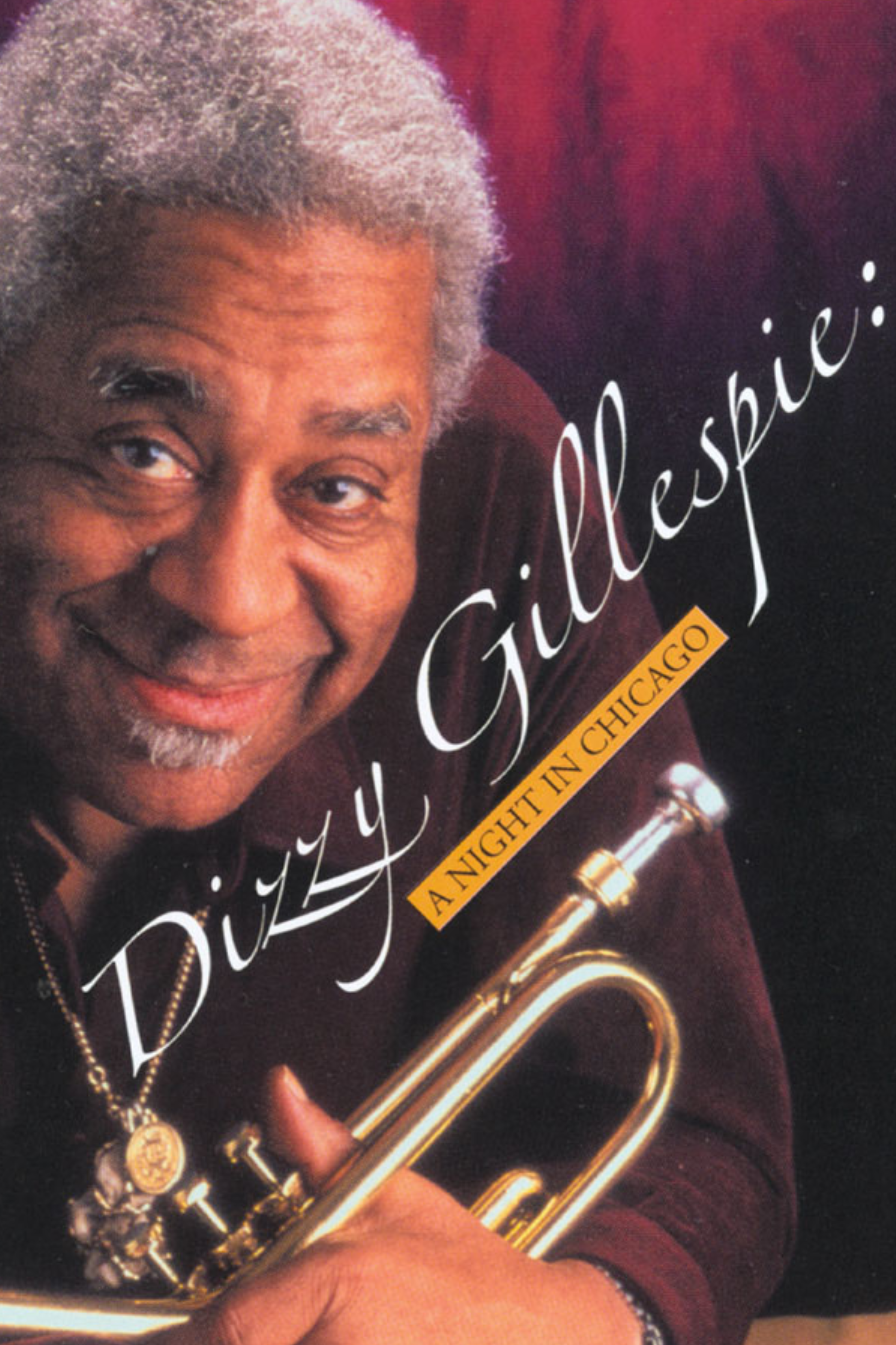 DIZZY GILLESPIE: A Night in Chicago