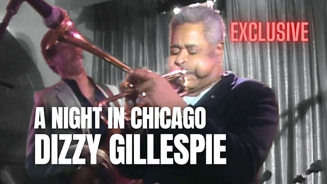 DIZZY GILLESPIE: A Night in Chicago