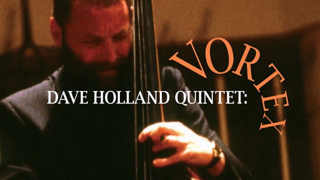 Dave Holland Quintet - Vortex 