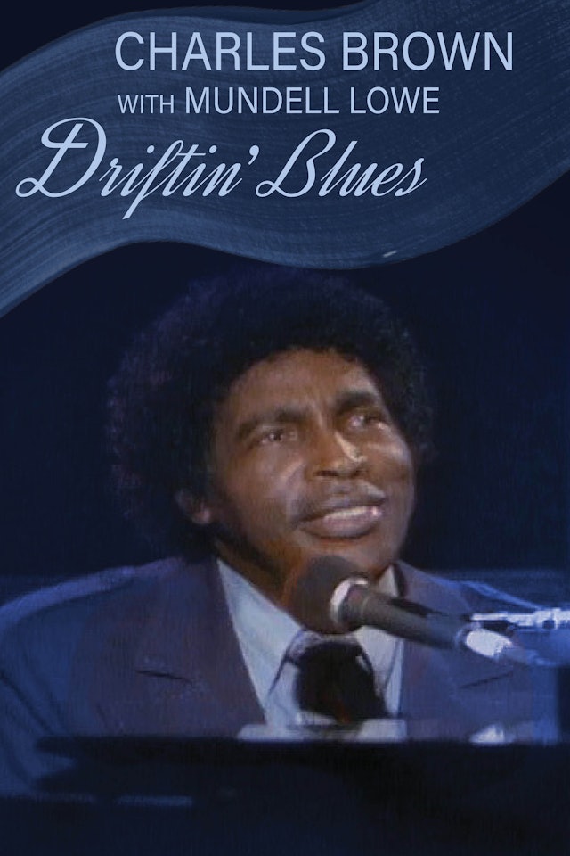 CHARLES BROWN with MUNDELL LOWE - Driftin' Blues