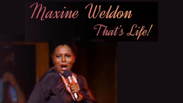 MAXINE WELDON: That's Life