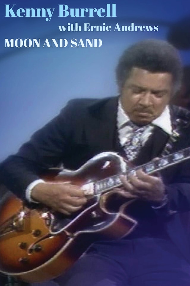 KENNY BURRELL (with Ernie Andrews) - Moon And Sand