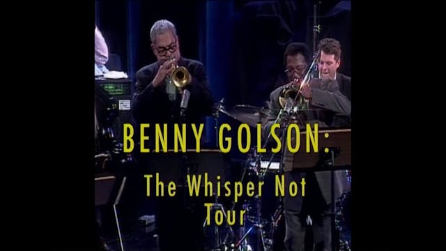 BENNY GOLSON - The Whisper Not Tour (Art Farmer, Curtis Fuller, Jon Hendricks)