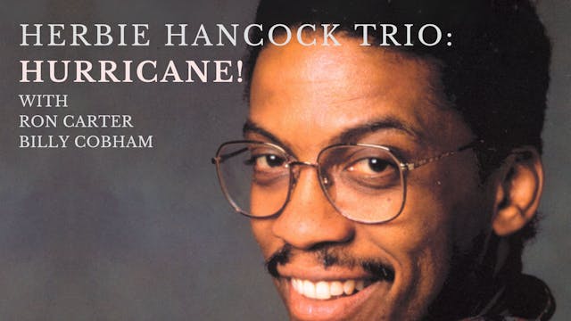 HERBIE HANCOCK TRIO: Hurricane! (with Ron Carter & Billy Cobham)